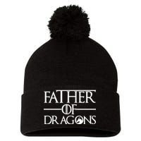 Father Of Dragons Funny Fathers Day Pom Pom 12in Knit Beanie