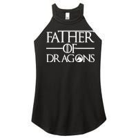 Father Of Dragons Funny Fathers Day Women's Perfect Tri Rocker Tank