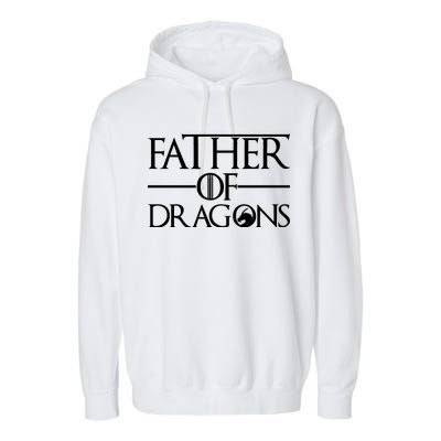 Father Of Dragons Funny Fathers Day Garment-Dyed Fleece Hoodie