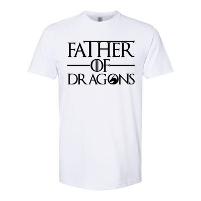 Father Of Dragons Funny Fathers Day Softstyle CVC T-Shirt