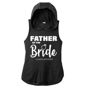 Father Of The Bride I Loved Her First Ladies PosiCharge Tri-Blend Wicking Draft Hoodie Tank