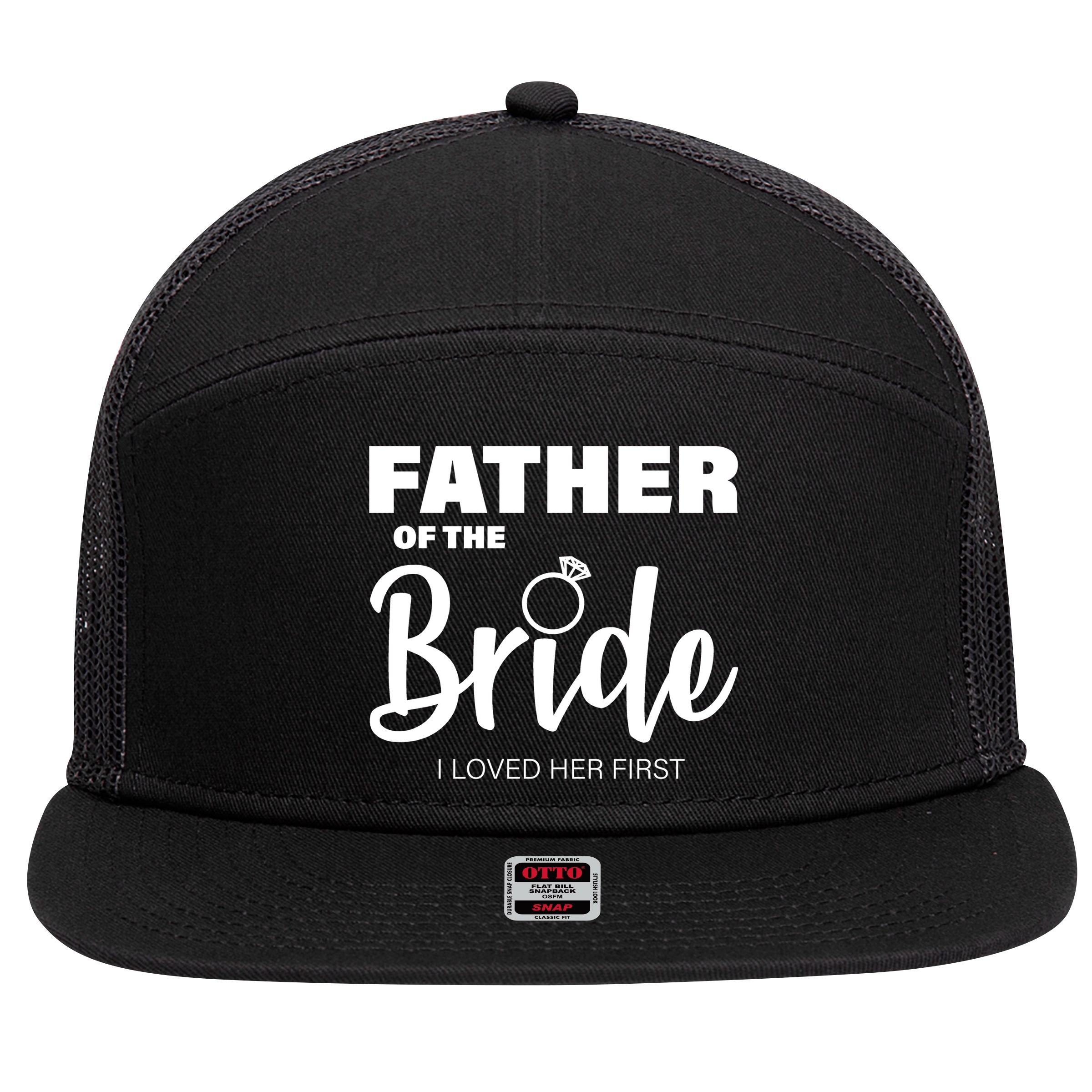Father Of The Bride I Loved Her First 7 Panel Mesh Trucker Snapback Hat