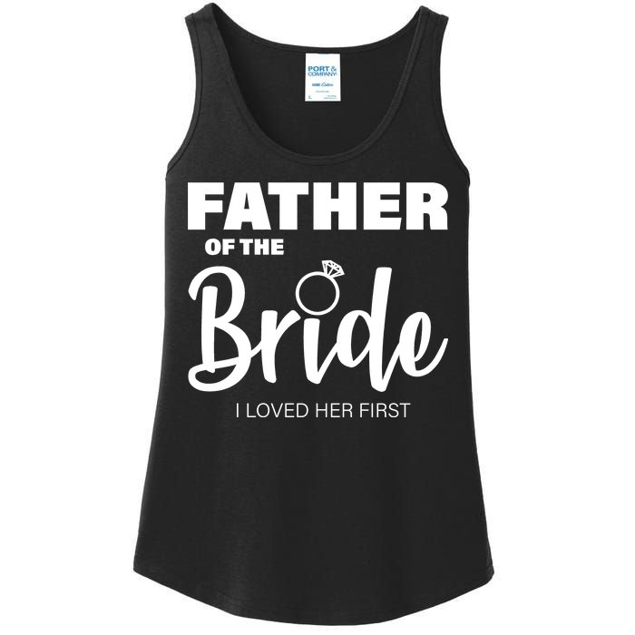 Father Of The Bride I Loved Her First Ladies Essential Tank