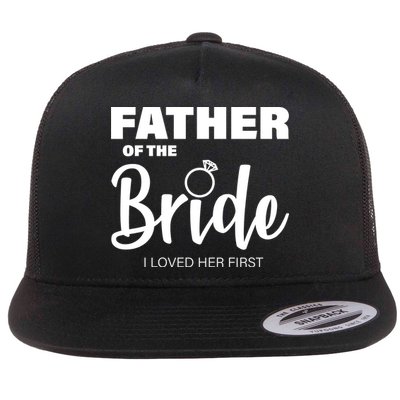 Father Of The Bride I Loved Her First Flatbill Hat