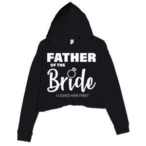 Father Of The Bride I Loved Her First Crop Fleece Hoodie