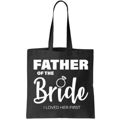 Father Of The Bride I Loved Her First Bag