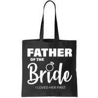 Father Of The Bride I Loved Her First Bag