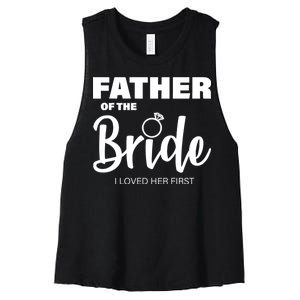 Father Of The Bride I Loved Her First Women's Racerback Cropped Tank