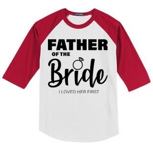 Father Of The Bride I Loved Her First Kids Colorblock Raglan Jersey