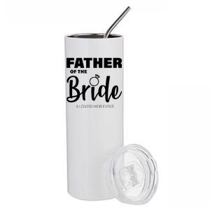 Father Of The Bride I Loved Her First Stainless Steel Tumbler