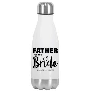 Father Of The Bride I Loved Her First Stainless Steel Insulated Water Bottle