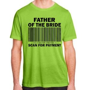 Father Of The Bride Scan For Payment Adult ChromaSoft Performance T-Shirt