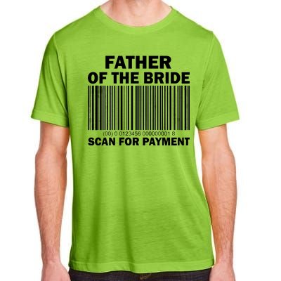 Father Of The Bride Scan For Payment Adult ChromaSoft Performance T-Shirt