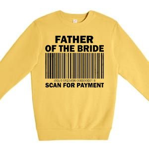 Father Of The Bride Scan For Payment Premium Crewneck Sweatshirt