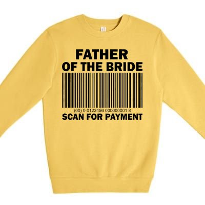 Father Of The Bride Scan For Payment Premium Crewneck Sweatshirt