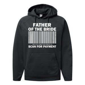 Father Of The Bride Scan For Payment Performance Fleece Hoodie