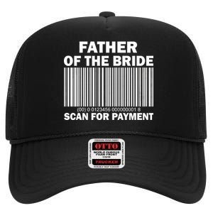 Father Of The Bride Scan For Payment High Crown Mesh Back Trucker Hat