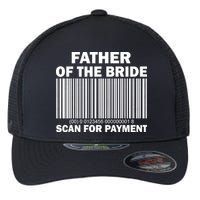 Father Of The Bride Scan For Payment Flexfit Unipanel Trucker Cap