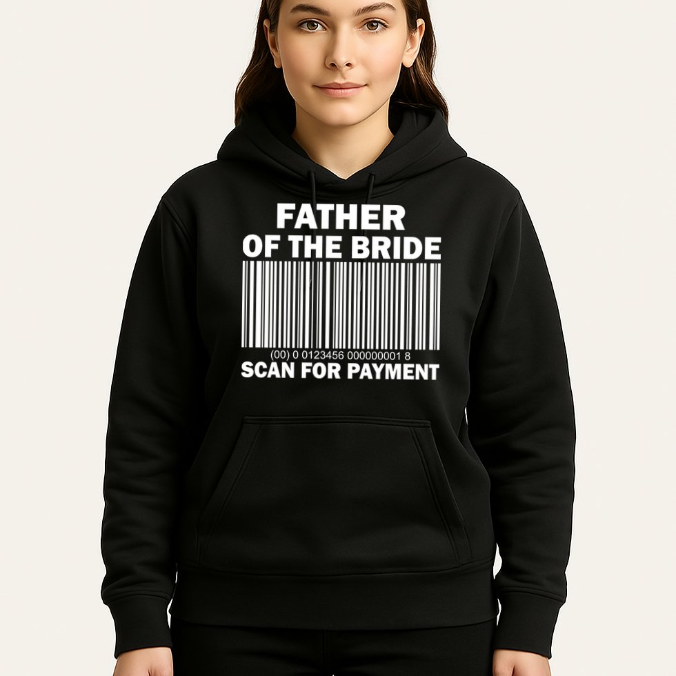 Father Of The Bride Scan For Payment Hoodie