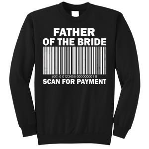 Father Of The Bride Scan For Payment Sweatshirt