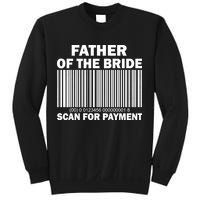 Father Of The Bride Scan For Payment Sweatshirt