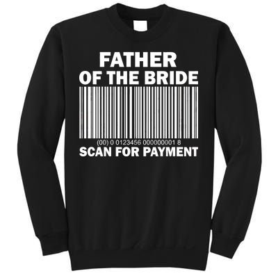 Father Of The Bride Scan For Payment Sweatshirt