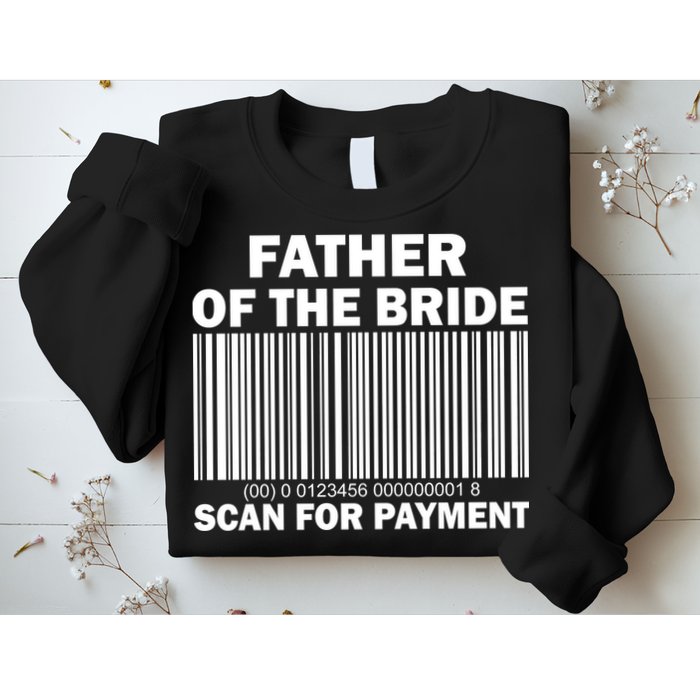 Father Of The Bride Scan For Payment Sweatshirt