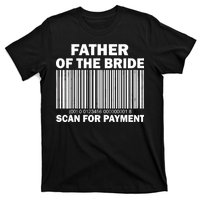 Father Of The Bride Scan For Payment T-Shirt