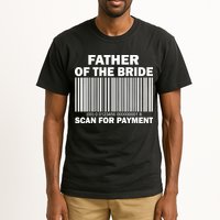 Father Of The Bride Scan For Payment Tall T-Shirt