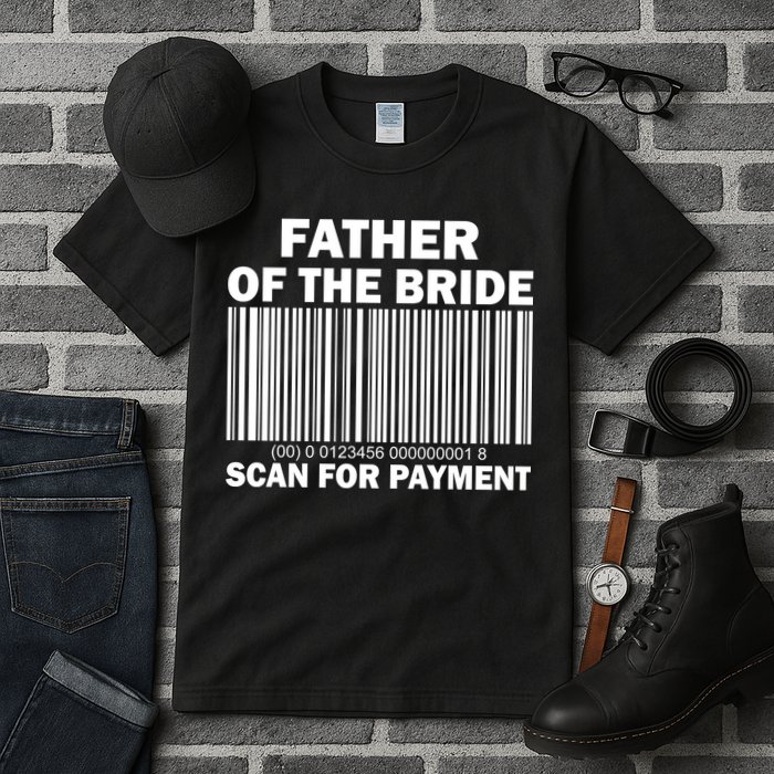 Father Of The Bride Scan For Payment Tall T-Shirt