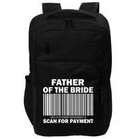 Father Of The Bride Scan For Payment Impact Tech Backpack