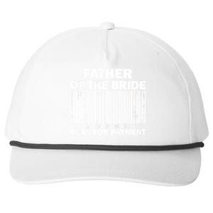 Father Of The Bride Scan For Payment Snapback Five-Panel Rope Hat