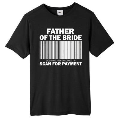 Father Of The Bride Scan For Payment Tall Fusion ChromaSoft Performance T-Shirt