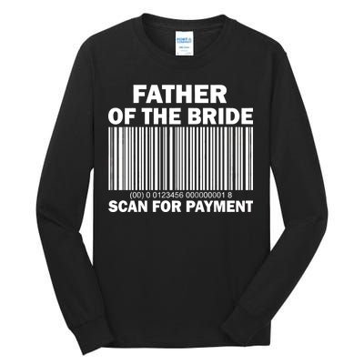 Father Of The Bride Scan For Payment Tall Long Sleeve T-Shirt