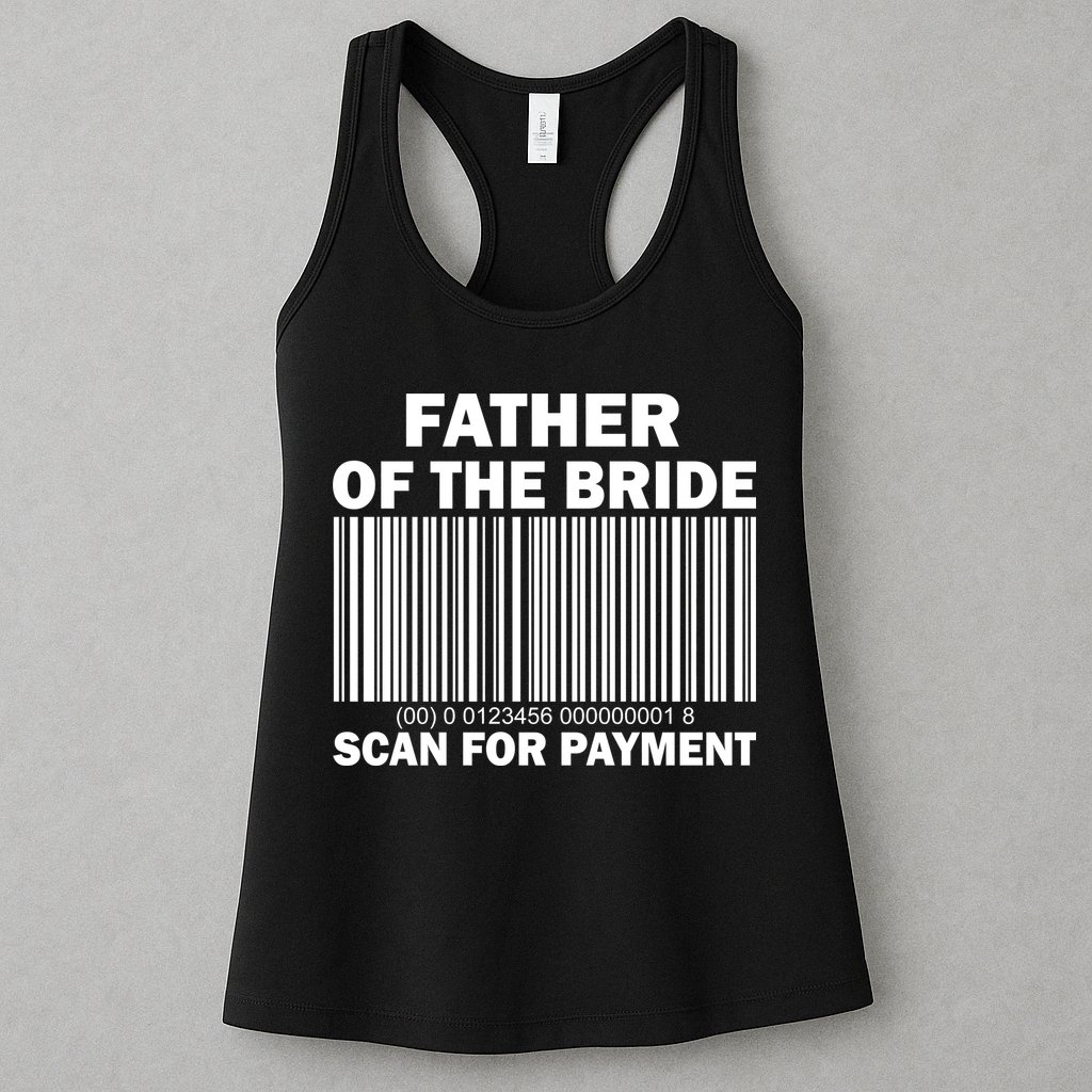 Father Of The Bride Scan For Payment Womens Tank Top