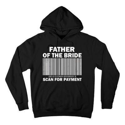 Father Of The Bride Scan For Payment Tall Hoodie