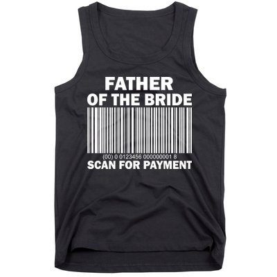 Father Of The Bride Scan For Payment Tank Top