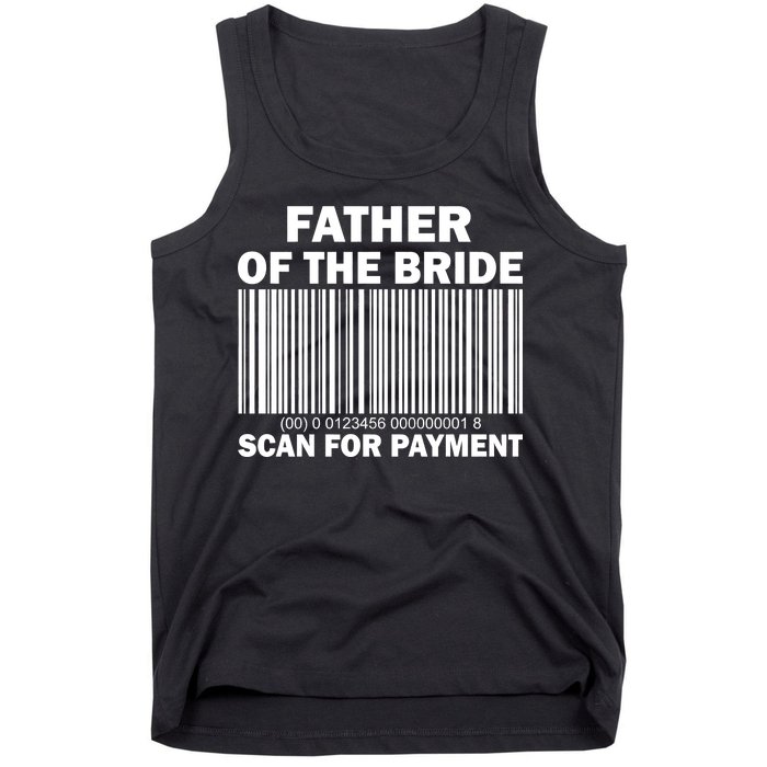 Father Of The Bride Scan For Payment Tank Top