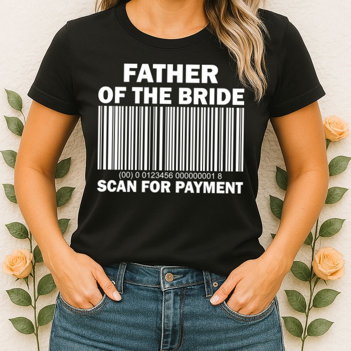Father Of The Bride Scan For Payment Womens T-Shirt