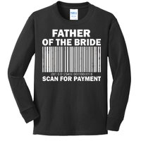 Father Of The Bride Scan For Payment Kids Long Sleeve Shirt