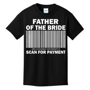 Father Of The Bride Scan For Payment Kids T-Shirt