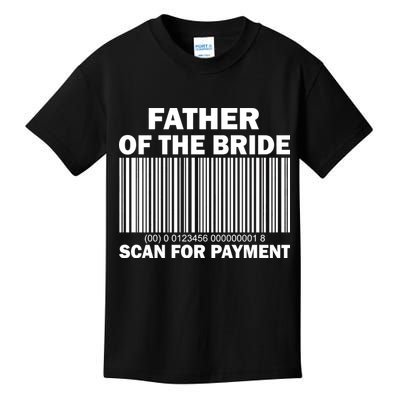 Father Of The Bride Scan For Payment Kids T-Shirt