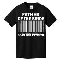 Father Of The Bride Scan For Payment Kids T-Shirt