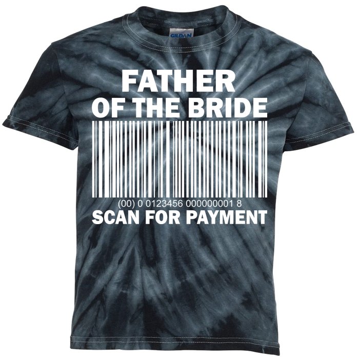 Father Of The Bride Scan For Payment Kids Tie-Dye T-Shirt