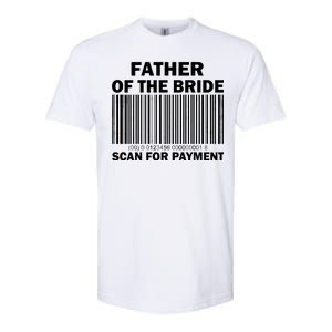 Father Of The Bride Scan For Payment Softstyle® CVC T-Shirt