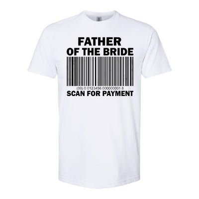 Father Of The Bride Scan For Payment Softstyle® CVC T-Shirt