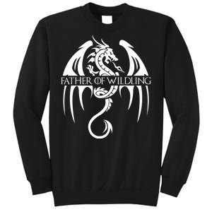 Father Of Wildling Sweatshirt