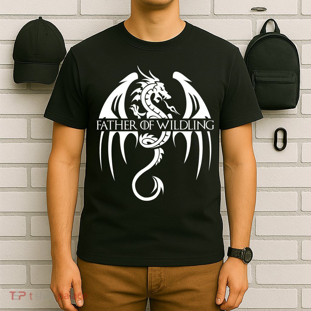 Father Of Wildling T-Shirt