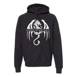 Father Of Wildling Premium Hoodie