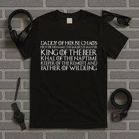 Father Of Wildling Daddy Of House Chaos T-Shirt